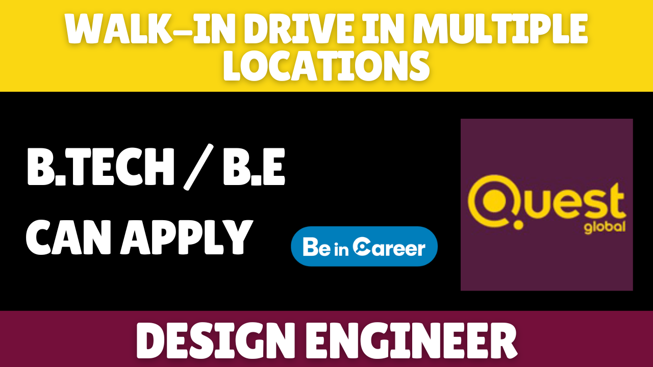 Quest Global Walkin In Multiple Locations For Design Engineer