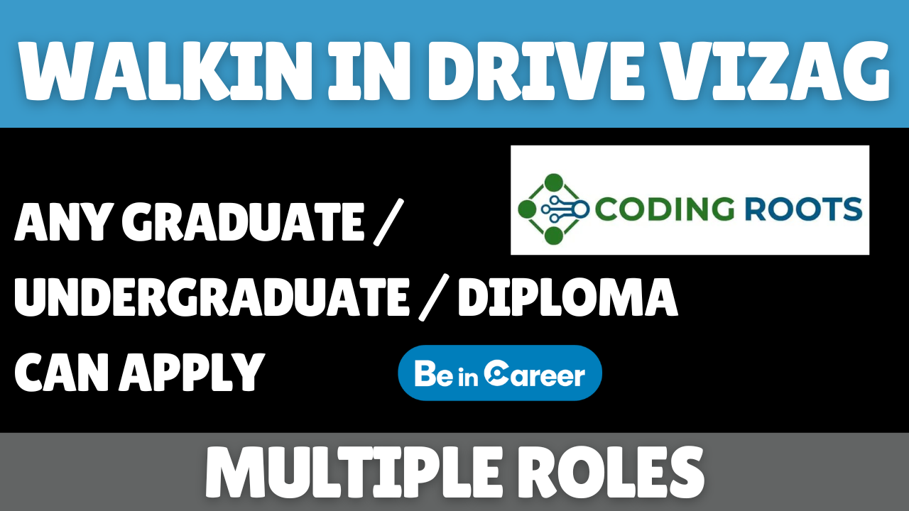 Coding Roots Walkin in Vizag For Multiple Roles