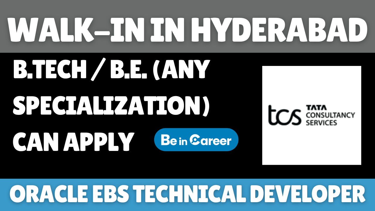 TCS Walk-In In Hyderabad For Oracle EBS Technical Developer