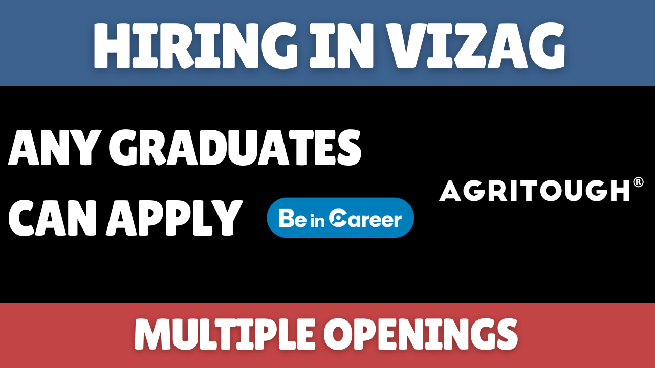 Agritough Hiring In Visakhapatnam For Multiple Openings