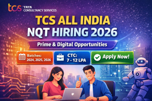 TCS All India NQT Hiring 2026 (Prime & Digital). Eligible batches 2024–2026. Check dates, CTC (7–12 LPA), steps & link.