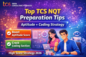 Top TCS NQT Preparation Tips 2026, Learn aptitude tricks, coding strategy, mock plan, time management & Digital/Prime scoring techniques.