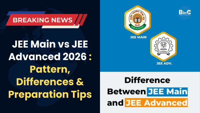 JEE Main vs JEE Advanced 2026: Pattern, Differences & Preparation Tips
