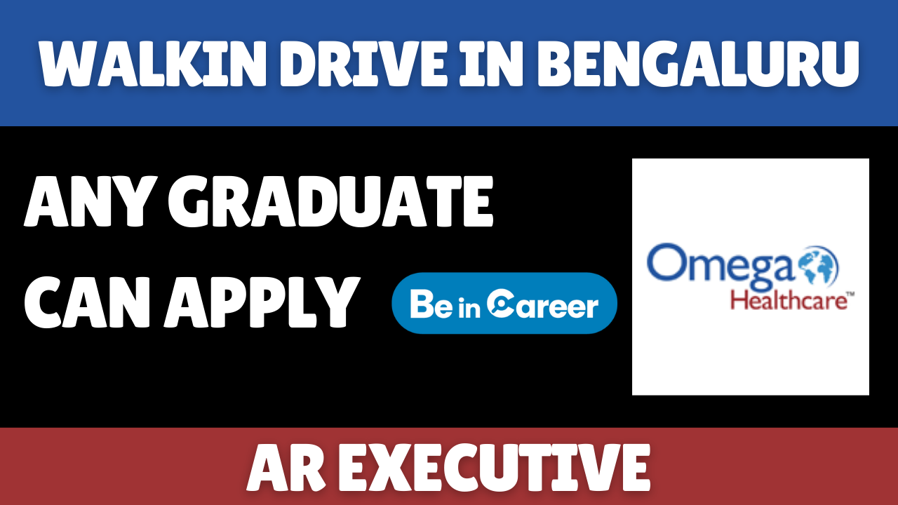 Omega Healthcare Walk-In Drive In Bengaluru For AR Executive