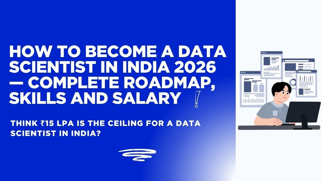 12-month data science career roadmap India 2026 — skills salary tools and free courses for freshers