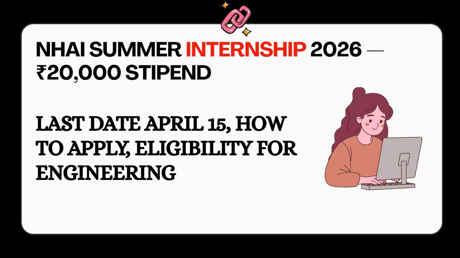 NHAI Summer Internship 2026 Rs 20000 stipend how to apply eligibility last date April 15 engineering law commerce MBA mass communication students