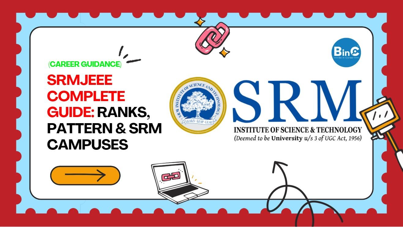 SRMJEEE Complete Guide: Ranks, Pattern & SRM Campuses