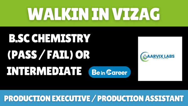 Aarvix Labs Walk-In In Vizag For Production Executive/Assistant