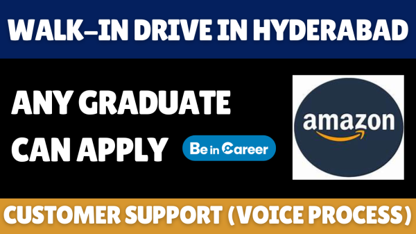 Amazon Walk-In In Hyderabad For Customer Support Associate
