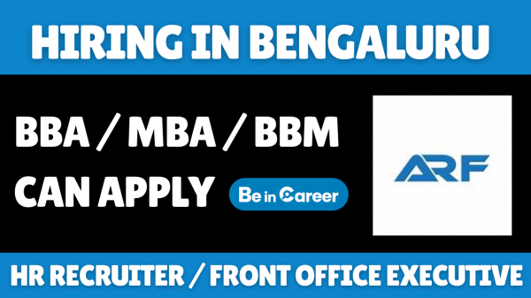 ARF Hiring In Bangalore For HR Recruiter / Front Office Executive