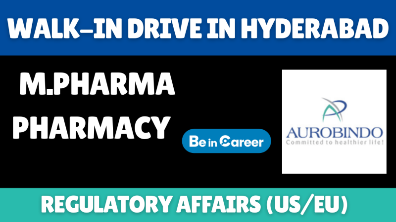 Aurobindo Pharma Walk-In In Hyderabad For Regulatory Affairs