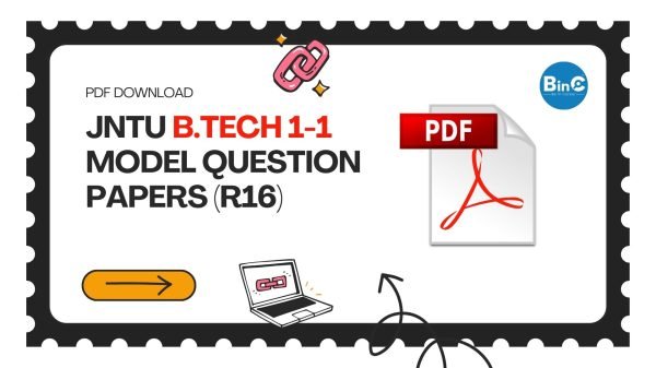 JNTU B.Tech 1-1 Model Question Papers (R16)