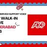 ADP Walk-In Drive Hyderabad – Client Service Support Voice. 2–7 yrs International Voice exp. Venue: ADP Boulevard, Nanakramguda.