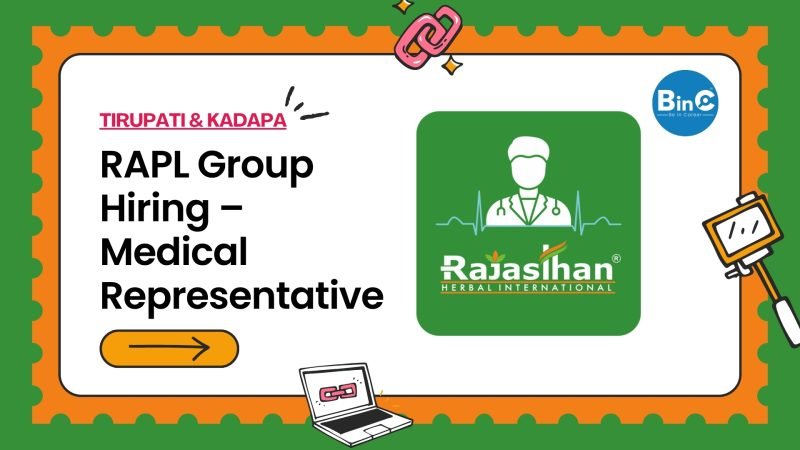 RAPL Group Hiring – Medical Representative for Tirupati and Kadapa. B.Pharma/D.Pharma. Freshers welcome. Attractive incentives. Immediate