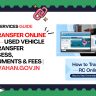 RC Transfer Online 2026 – Used Vehicle RC Transfer Process, Documents & Fees | parivahan.gov.in
