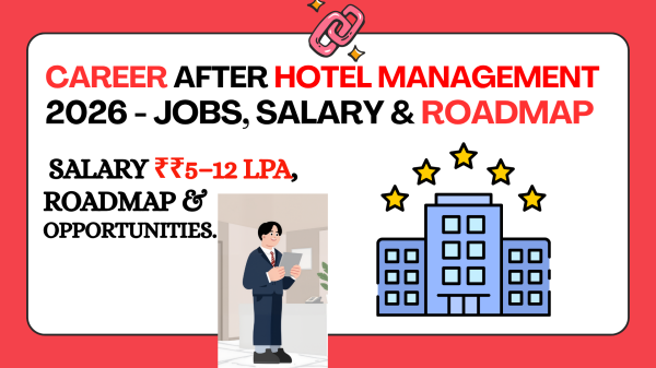Career in Hotel Management India 2026 — Courses, Salary & Scope