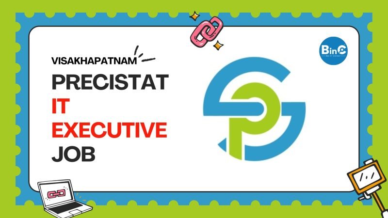 PreciStat hiring IT Executive in Visakhapatnam. 2–4 yrs experience. Skills: Active Directory, Office 365, CCTV/DVR/NVR, CCNA Networking,