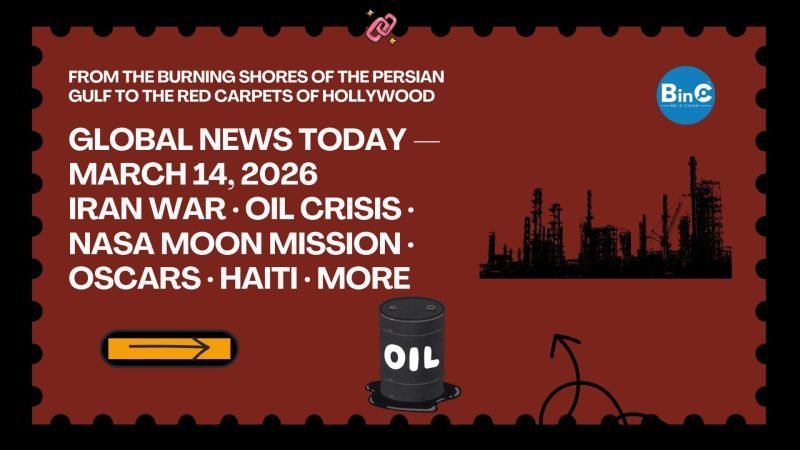 global news today march 14 2026 iran war day 14 oil price 100 dollars hormuz nasa artemis ii april 1 moon mission oscars 2026 sinners haiti election italy citizenship world news breaking