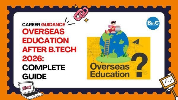 Overseas Education After B.Tech 2026: Complete Guide