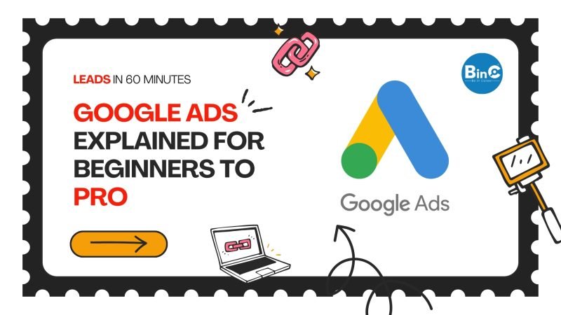 Google Ads Explained for Beginners to Pro Learn the exact step-by-step framework account setup, campaign types, keyword research, ad copy