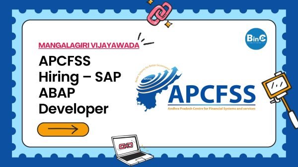 APCFSS (AP Centre for Financial Systems & Services) hiring SAP ABAP Developer in Mangalagiri, Vijayawada. 3–7 years. B.Tech/B.E./MCA CS/IT.
