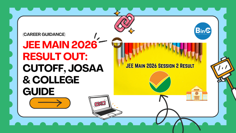 JEE Main 2026 Result Out: Cutoff, JoSAA & College Guide