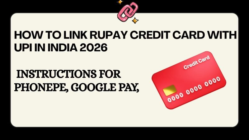 How to link RuPay credit card with UPI in India 2026 — step by step guide PhonePe Google Pay Paytm CRED with cashback benefits explained