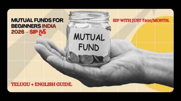 Mutual funds for beginners India 2026 best SIP plans, how to invest, tax saving ELSS funds. SIP with just ₹500/month. Telugu + English guide.