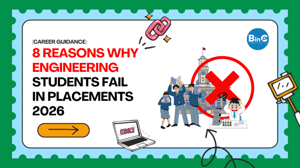8 Reasons Why Engineering Students Fail in Placements 2026