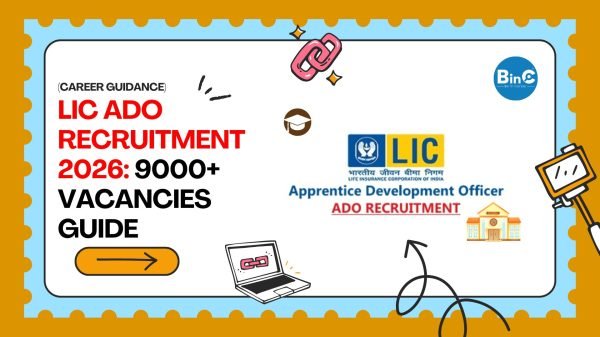 LIC ADO Recruitment 2026: 9000+ Vacancies Guide