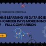 machine learning vs data science salary comparison india 2026 — career guide for freshers and students