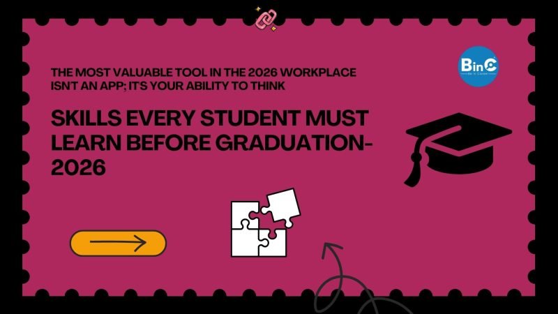 skills every student must learn before graduation 2026 — technical soft and life skills checklist with free resources for indian students