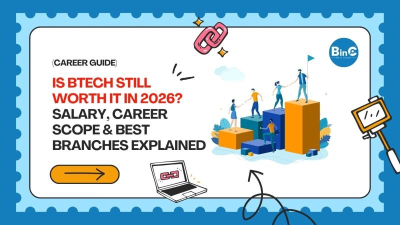 Is BTech Still Worth It in 2026? Salary, Career Scope & Best Branches Explained