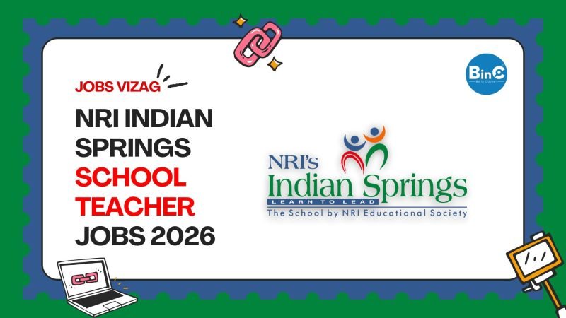 NRI Indian Springs School Chinamushidiwada hiring Physics, Chemistry, English, Hindi teachers. Walk-In Drive: 21–23 May 2026.
