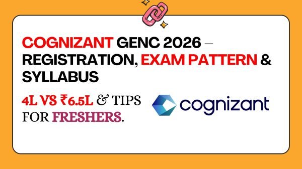 Cognizant GenC 2026 complete guide registration, syllabus, exam pattern for GenC & GenC Next tracks, salary ₹4L vs ₹6.5L & tips for freshers.