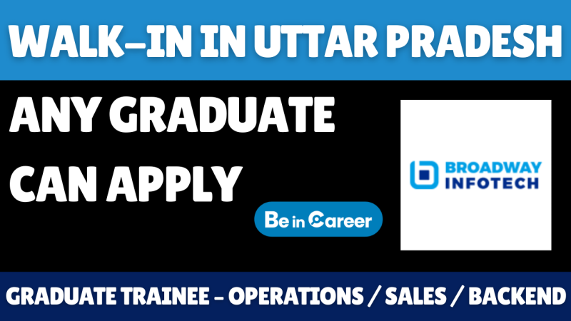 Broadway Infotech Walk-In In Uttar Pradesh For Operations / Sales