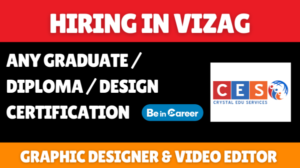 C E S Hiring In Vizag For Graphic Designer & Video Editor