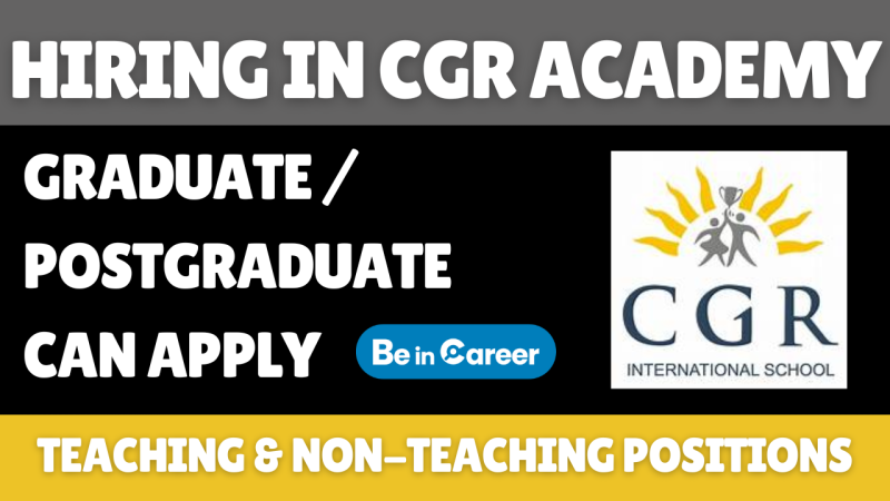 CGR Academy Hiring For Teaching & Non-Teaching Positions