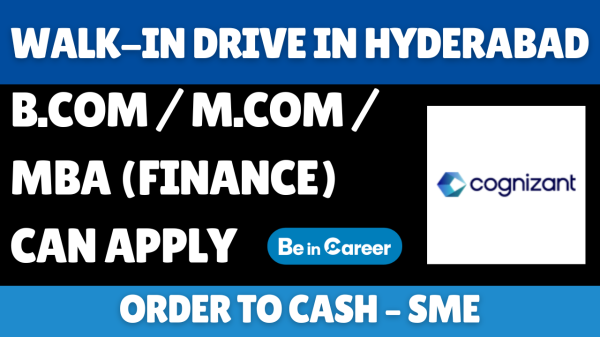 Cognizant Walk-In In Hyderabad For Order to Cash – SME