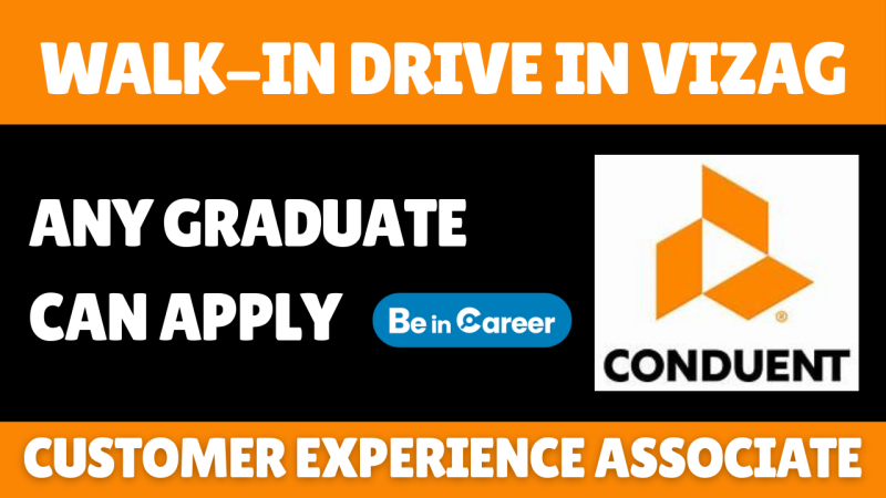 Conduent Walk-In In Vizag For Customer Experience Associate