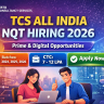 TCS All India NQT Hiring 2026 (Prime & Digital). Eligible batches 2024–2026. Check dates, CTC (7–12 LPA), steps & link.