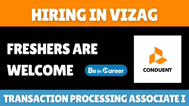 Conduent is Hiring in Vizag Transaction Processing Associate I in Visakhapatnam. This entry-level position involves document processing.