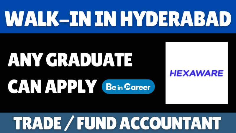 Hexaware Walk-In Drive in Hyderabad For Trade / Fund Accountant