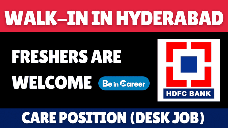 HDFC Walk-In Drive for Freshers in Care Postion ( Desk Job )