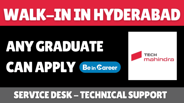 Tech Mahindra Mega Walk-in Drive in Hyderabad for Service Desk