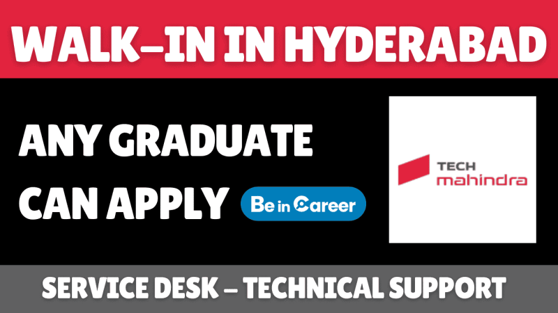 Tech Mahindra Mega Walk-in Drive in Hyderabad for Service Desk