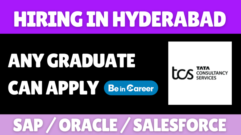 TCS Walk-In Drive in Hyderabad For SAP / ORACLE