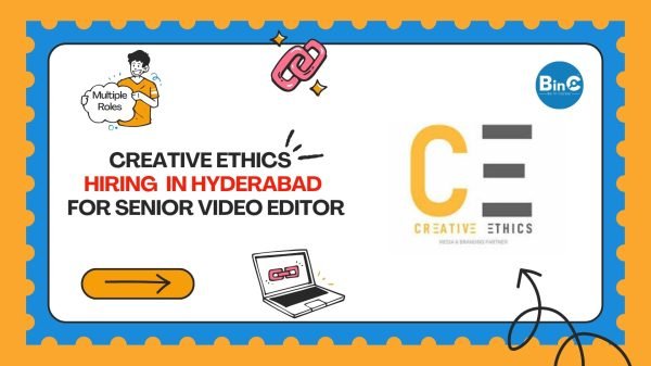 Creative Ethics Hiring In Hyderabad For Senior Video Editor