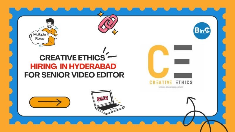 Creative Ethics Hiring In Hyderabad For Senior Video Editor