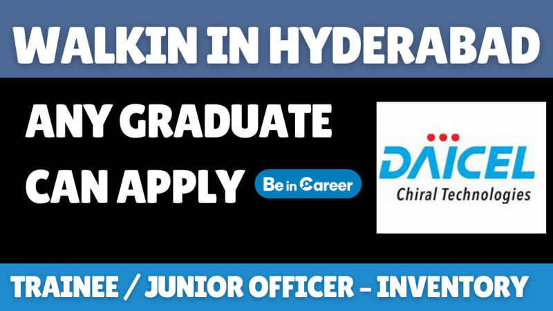 Daicel Chiral Technologies Walk-In in Hyderabad for Junior Officer